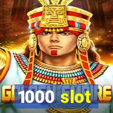 1000 slot