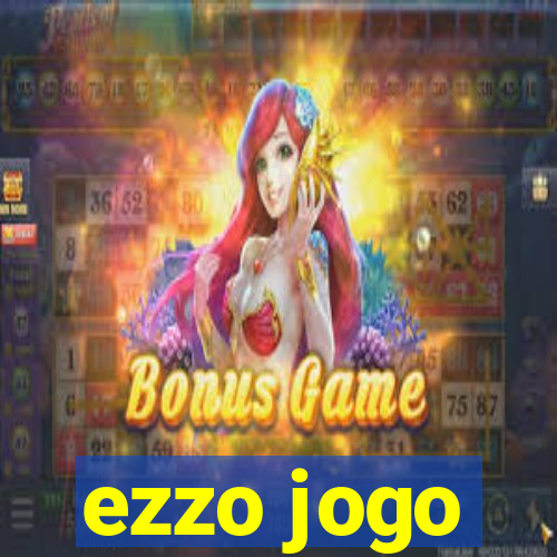 ezzo jogo