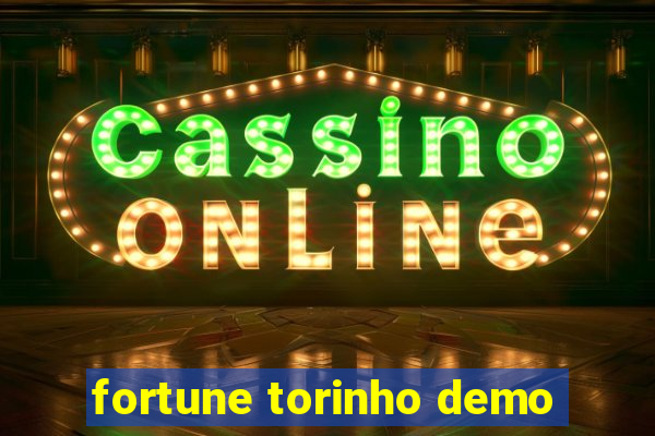 fortune torinho demo