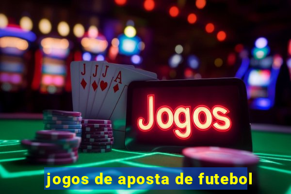 jogos de aposta de futebol