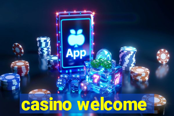 casino welcome