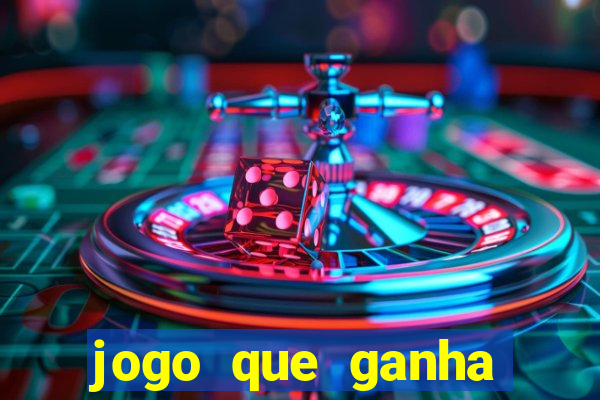 jogo que ganha muito dinheiro de verdade