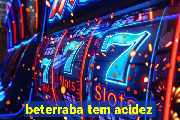 beterraba tem acidez