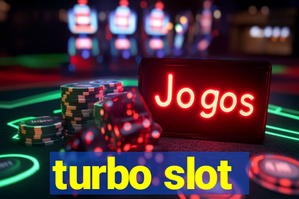 turbo slot