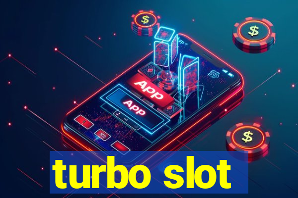 turbo slot