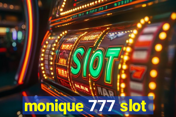 monique 777 slot