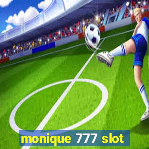 monique 777 slot