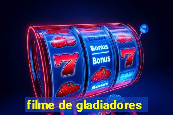 filme de gladiadores