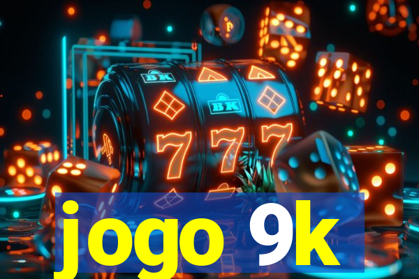 jogo 9k