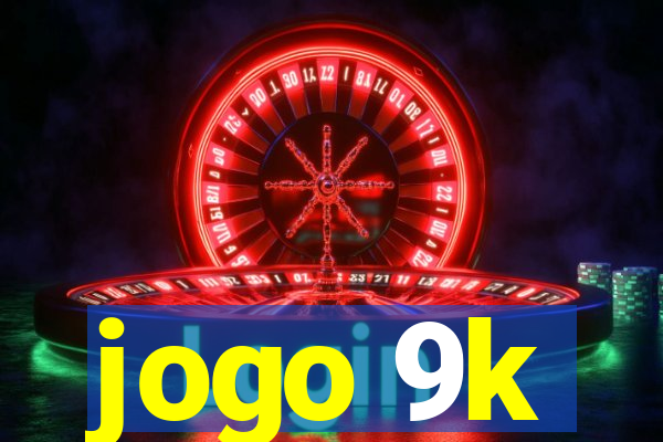 jogo 9k