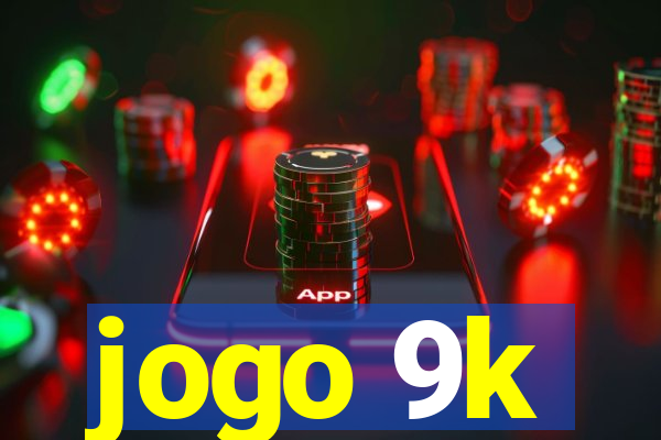 jogo 9k