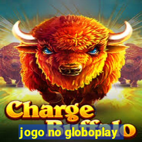 jogo no globoplay