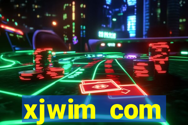 xjwim com plataforma login