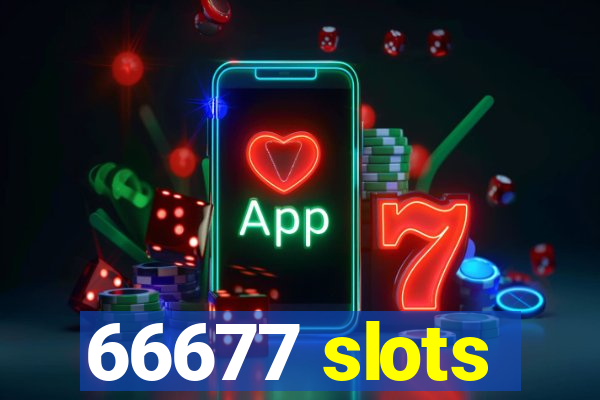 66677 slots