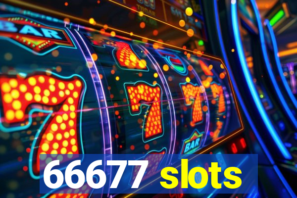 66677 slots