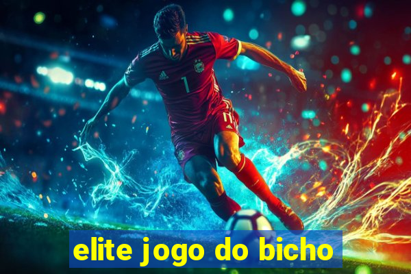 elite jogo do bicho