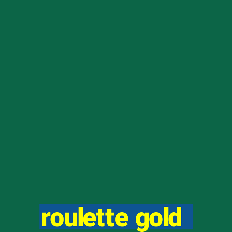 roulette gold