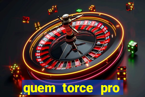 quem torce pro fluminense 茅