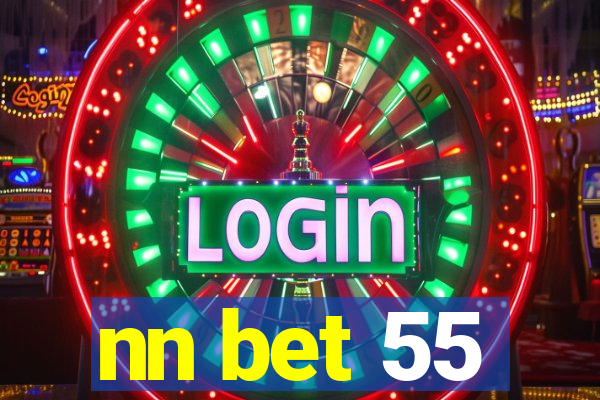 nn bet 55