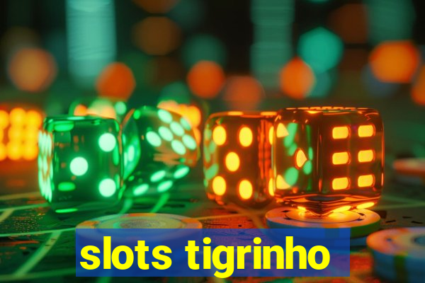 slots tigrinho