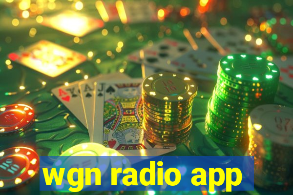 wgn radio app