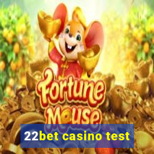 22bet casino test