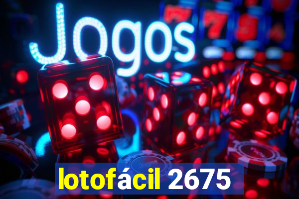 lotofácil 2675