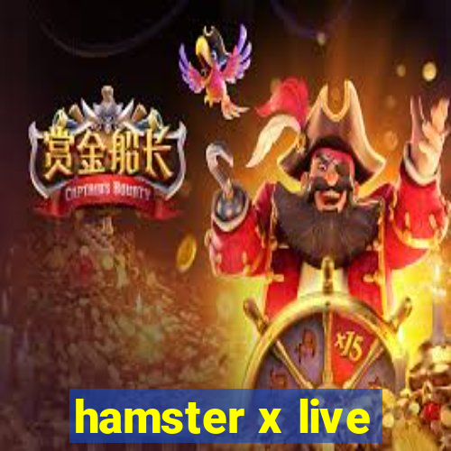 hamster x live