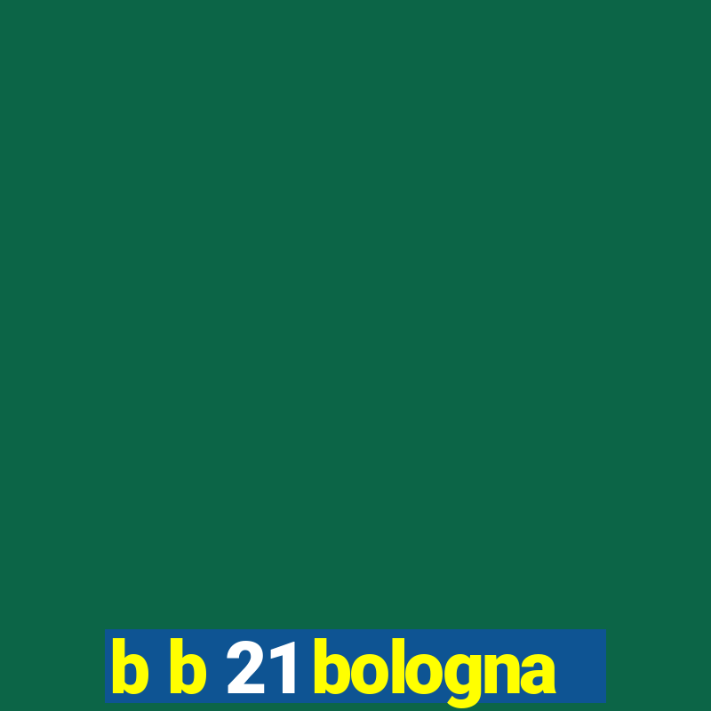 b b 21 bologna