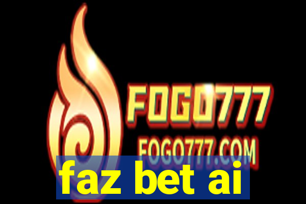 faz bet ai