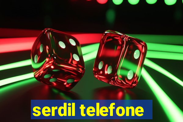 serdil telefone