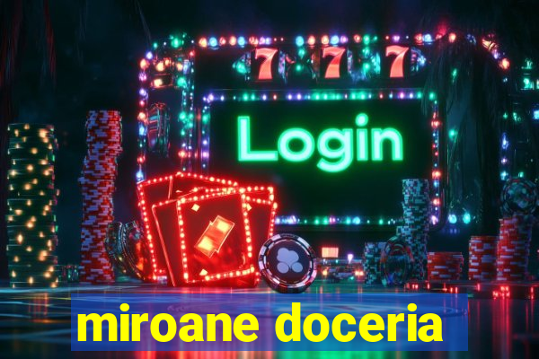 miroane doceria