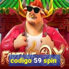 codigo 59 spin