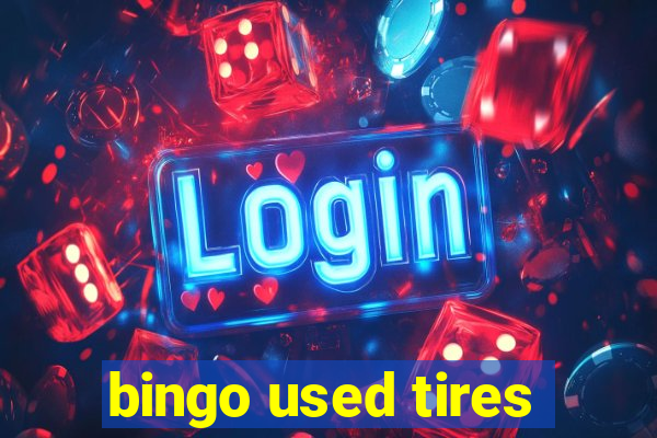 bingo used tires