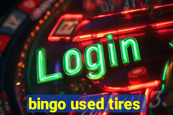 bingo used tires