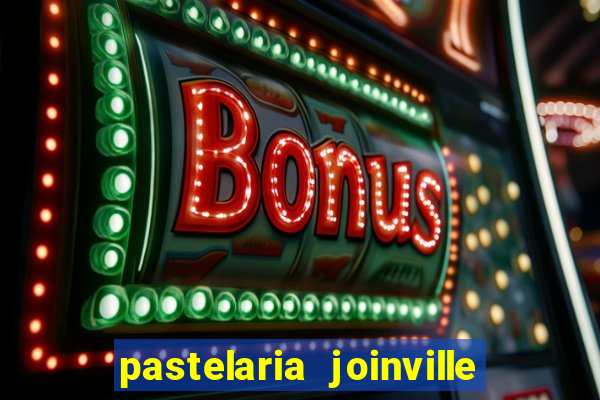 pastelaria joinville zona sul