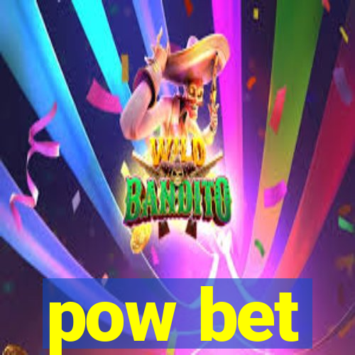 pow bet