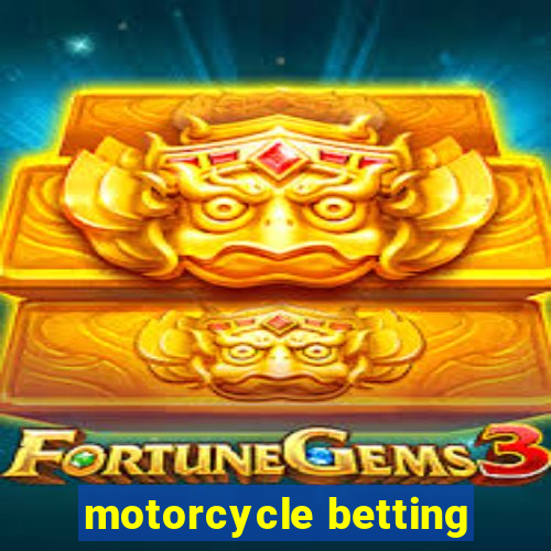 motorcycle betting