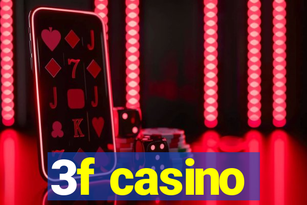 3f casino