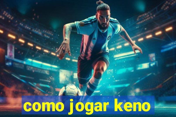 como jogar keno