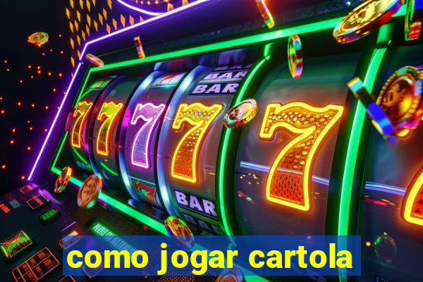 como jogar cartola