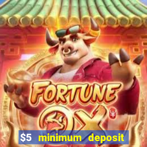 $5 minimum deposit real money casino canada