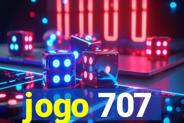 jogo 707