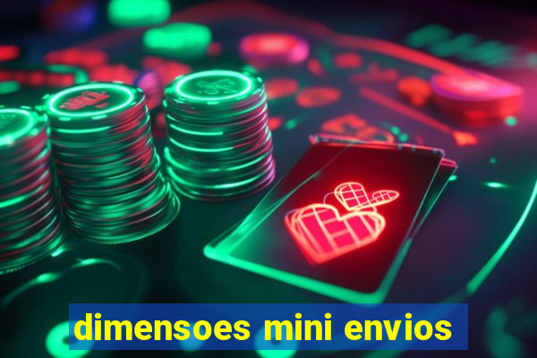 dimensoes mini envios