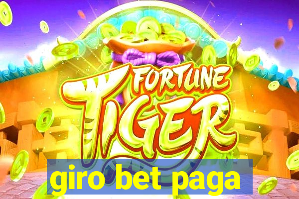 giro bet paga