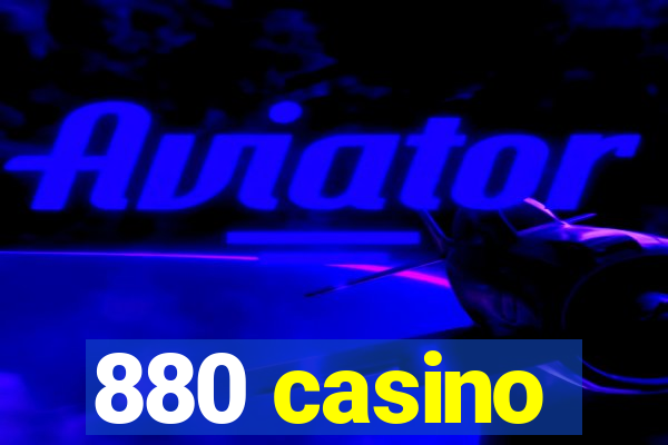 880 casino