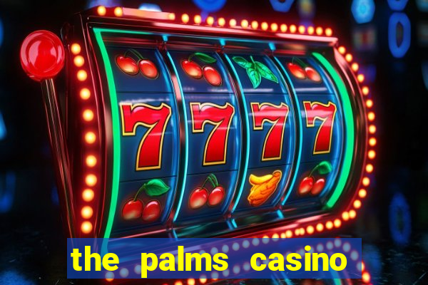 the palms casino and resort