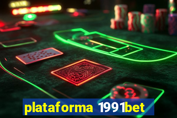 plataforma 1991bet