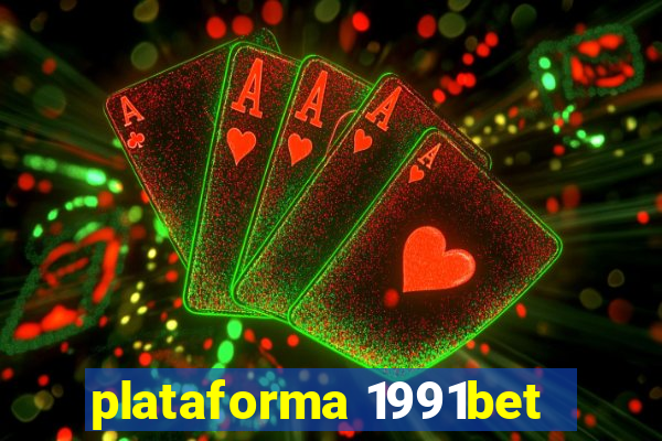 plataforma 1991bet