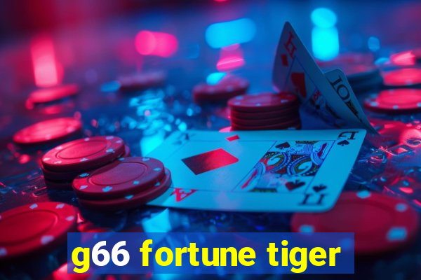 g66 fortune tiger